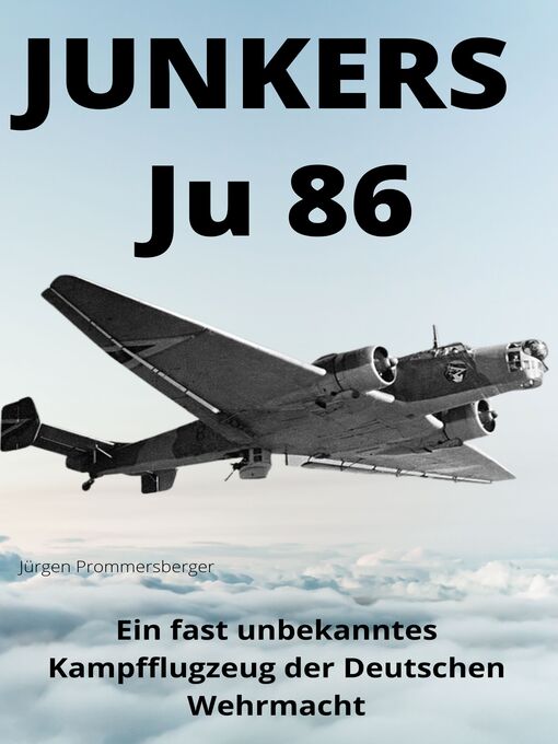 Title details for Junkers Ju 86 by Jürgen Prommersberger - Available